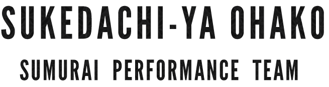 SUKEDACHI-YA OHAKO SUMURAI PERFORMANCE TEAM